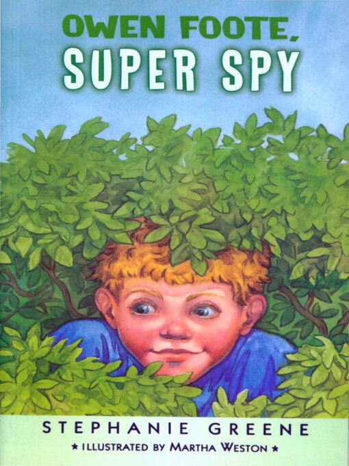 Title details for Owen Foote, Super Spy by Stephanie Greene - Available